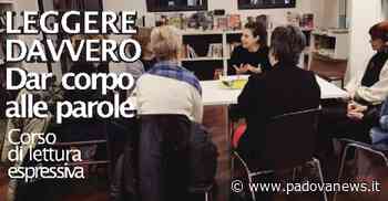 Este: “Leggere davvero. Dar corpo alle parole” – corso di lettura espressiva - Padova News
