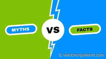 7 reasons why people believe SEO myths - Search Engine Land