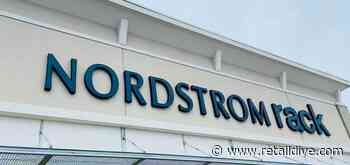 Nordstrom continues shakeup at Rack - Retail Dive