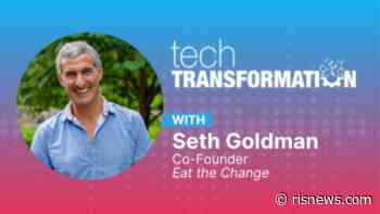 Tech Transformation Podcast: Seth Goldman of Eat the Change on Startup Innovation