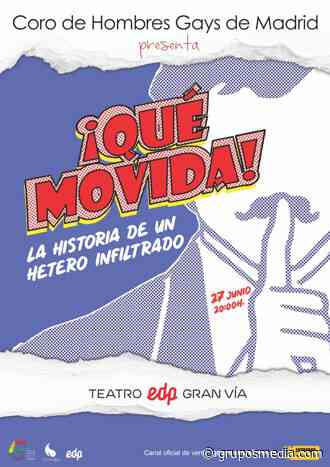 ¡Qué movida! Coro de hombres Gays de Madrid - Grupo Smedia