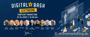 Digital Bash EXTREME Content Marketing - OnlineMarketing.de
