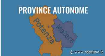 Convertire in Province Autonome le Province di Potenza e Matera, petizione online del Comitato Civico Province Autonome Basilicata - Sassilive.it