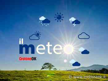 Meteo - Bel tempo a Crotone nella giornata di domani, temperature stabili nel fine settimana ~ CrotoneOk.it - CrotoneOK.it