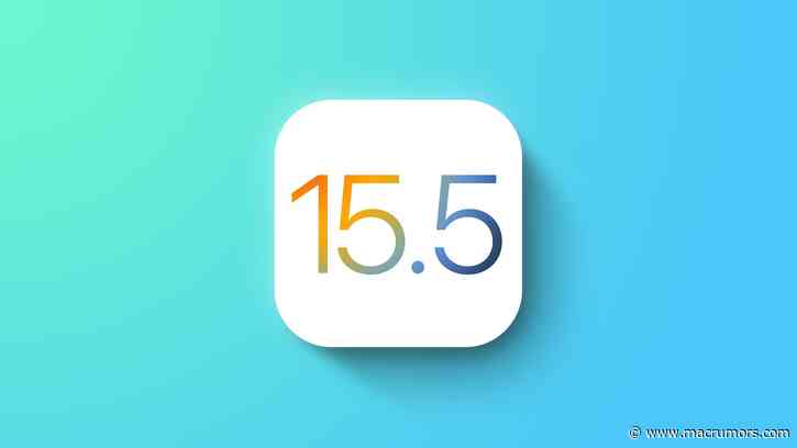 Apple Seeds First Betas of iOS 15.5 and iPadOS 15.5 to Developers
