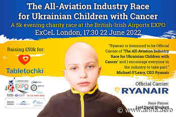 Calling all air transport industry runners to join 'Aviation Industry Race for Ukrainian Children with Cancer' at British-Irish Airports EXPO - anna.aero