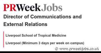 Liverpool School of Tropical Medicine: Director of Communications and External Relations