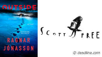 Scott Free To Adapt Ragnar Jónasson Thriller ‘Outside’ As Feature Film - Deadline