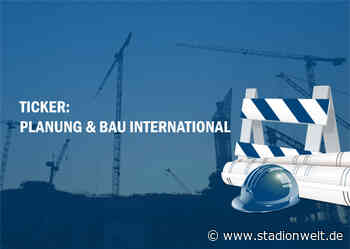 Ticker: Planung & Bau international - Stadionwelt