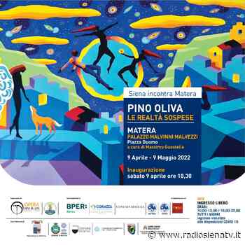 Siena e Matera, prosegue il legame nel segno dell’arte - RadioSienaTv