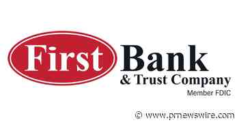 FIRST BANK &amp; TRUST COMPANY ANNOUNCES $45,000 INVESTMENT IN COMMUNITY SPORTS FACILITIES