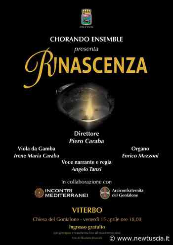Chorando Ensemble propone "Rinascenza" in due appuntamenti a Vitorchiano | Newtuscia Italia - NewTuscia