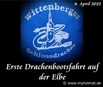 Wittenberger Schlossdrachen > erste Drachenfahrt 2022 auf der Elbe - Lutherstadt Wittenberg - myheimat.de - myheimat.de
