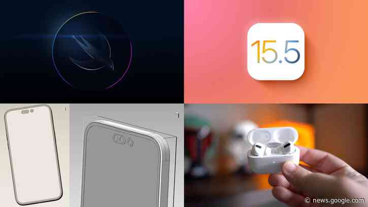 Top Stories: WWDC Announced, iOS 15.5 Beta, iPhone 14 Pro Rumors, and More - MacRumors