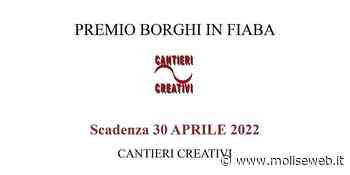 TERMOLI, BORGHI IN FIABA: INDETTO CONCORSO ARTISTICO-LETTERARIO DAI CANTIERI CREATIVI - Molise Web