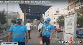 Manifestaciones en Cercado de Lima: cierran estación Colmena del Metropolitano por precaución - La República Perú