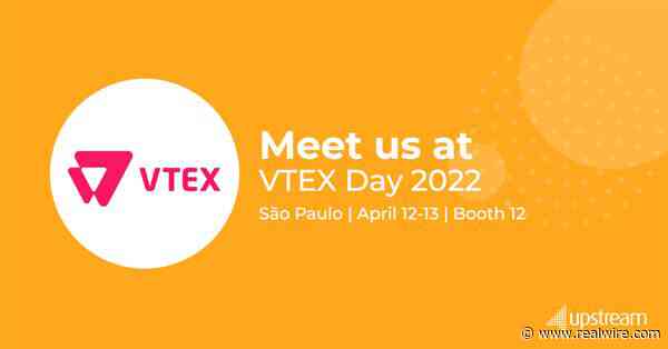 Upstream to showcase how to build up your e-shop audience & drive your revenues at VTEX DAY 2022, São Paulo