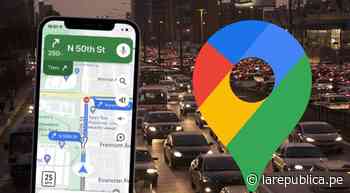 Google Maps podrá mostrar semáforos y calcular costos de viaje - La República Perú
