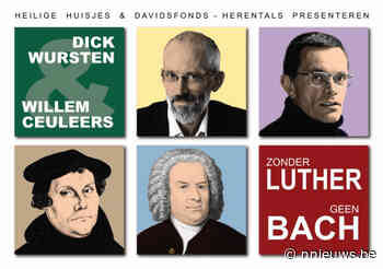 Heilige Huisjes en Davidsfonds Herentals : 'Zonder Luther geen Bach' - Nnieuws.be