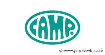 CAMP, THE FAMILY EXPERIENCE COMPANY, OPENS LOS ANGELES FLAGSHIP STORE AT WESTFIELD CENTURY CITY