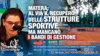 MATERA: AL VIA IL RECUPERO DELLE STRUTTURE SPORTIVE, MA MANCANO I BANDI DI GESTIONE - Cronache TV