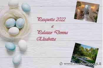 MANDURIA - Una Pasquetta all'insegna degli splendori dell'800 nel palazzo Donna Elisabetta - ManduriaOggi