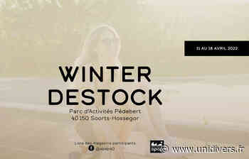 Winter Destock – Parc d’Activités Pédebert Soorts-Hossegor lundi 11 avril 2022 - Unidivers