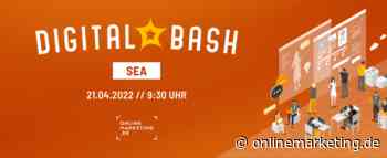 So begeistern deine Ads auf Google mit dem Digital Bash – SEA - OnlineMarketing.de