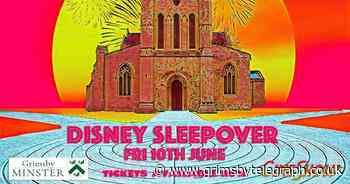 The Disney Sleepover at Grimsby Minster is back by popular demand - book your tickets now - Grimsby Live