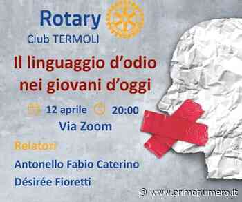 Rotary Termoli, un evento online per dire no al linguaggio d’odio - Primonumero