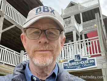 Two-time Academy Award winner Ron Howard pays a visit to Manteo over the weekend - OBXToday.com