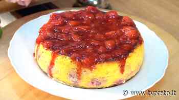 Torta di ricotta e fragole - tvprato.it