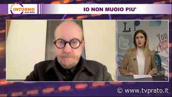 Io non muoio più - tvprato.it