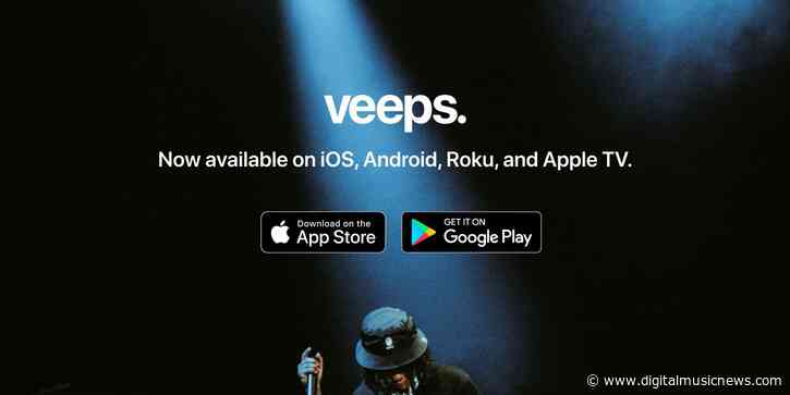 Live Nation’s Veeps Launches on iOS, Android, Roku TV for Live Streaming Concerts