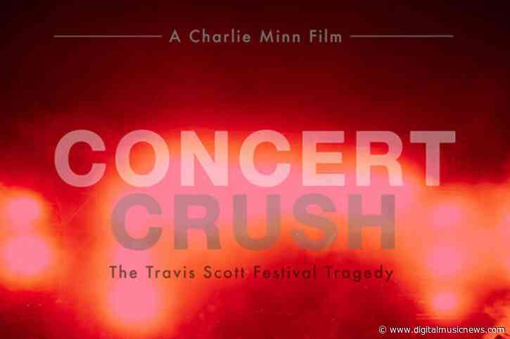‘Concert Crush’ Documentary About the Astroworld Tragedy Is Hitting Texas Theaters — Live Nation’s Lawyers Aren’t Thrilled