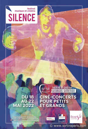 Silence 2022, le festival de ciné-concerts de Rosny-sous-Bois : dates et programmation - Sortiraparis
