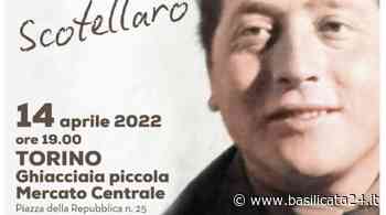 Scotellaro e Levi narrati a Torino e Matera - Basilicata24