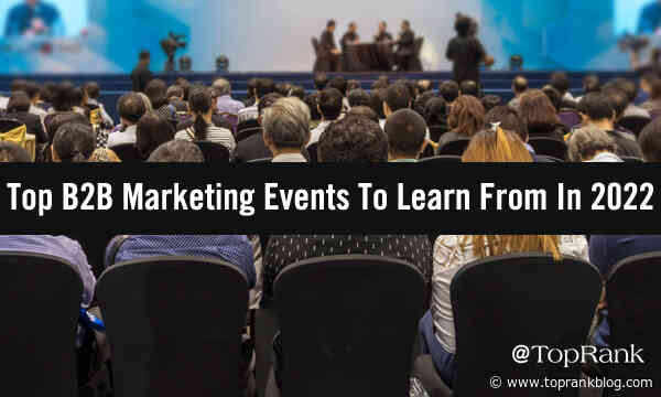 Conference Collection: Top B2B Marketing Events To Learn From In 2022