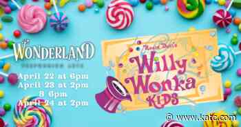 Wonderland Performing Arts presents Willy Wonka KIDS - KATC News