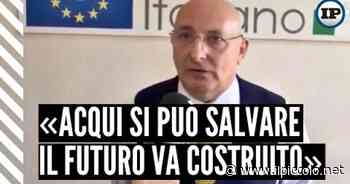«Acqui si può salvare, ma il futuro va costruito» - Il Piccolo