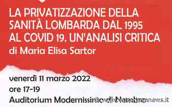 Venerdì a Nembro la presentazione del libro: "La privatizzazione della sanità lombarda dal 1995 al Covid 19. Un'analisi critica" - Valseriana News - Valseriana News