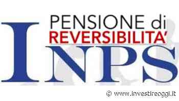 Quanto spetta di reversibilità: tagli in base al grado di parentela e al reddito. Ecco il calcolo da fare - InvestireOggi.it