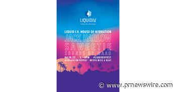 LIQUID I.V. TO MAKE A SPLASH WITH FESTIVAL SEASON DEBUT, FEATURING EXCLUSIVE PERFORMANCES BY JACK HARLOW &amp; SAWEETIE