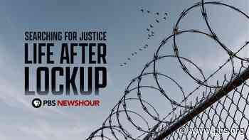 WATCH: ‘Searching for Justice: Life After Lockup,’ a PBS NewsHour special report - PBS NewsHour