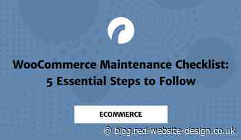 WooCommerce Maintenance Checklist: 5 Essential Steps to Follow [Infographic]