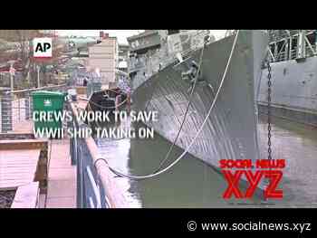 Crews work to save WWII ship taking on water (Video) - Social News XYZ