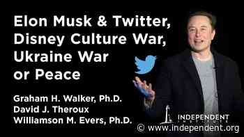 Elon Musk & Twitter, Ukraine War or Peace, Disney's Culture War, Media Bias | Independent Outlook 35 - The Beacon