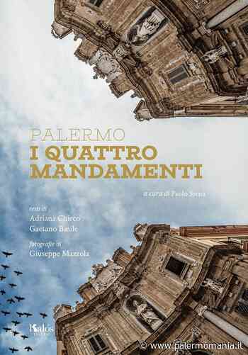 ''Palermo. I quattro mandamenti'' di Paolo Siena - Palermomania.it