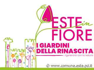 Este in Fiore - I giardini della rinascita - CITTA' DI ESTE - Culla dei Veneti Antichi - Comune di Este