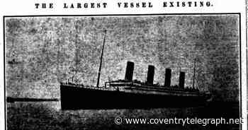 110 years since the Titanic sank - this is how the Coventry Telegraph reported on the disaster - Coventry Live
